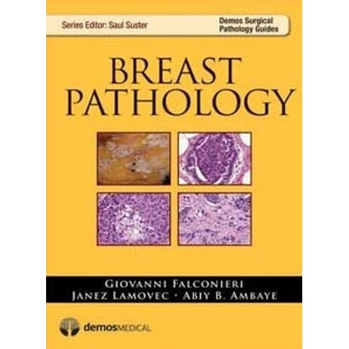 Breast Pathology (Demos Surgical Pathology Guides)