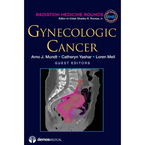 Gynecologic Cancer (Radiation Medicine Rounds): 2 (Radiation Medicine Rounds, 3)