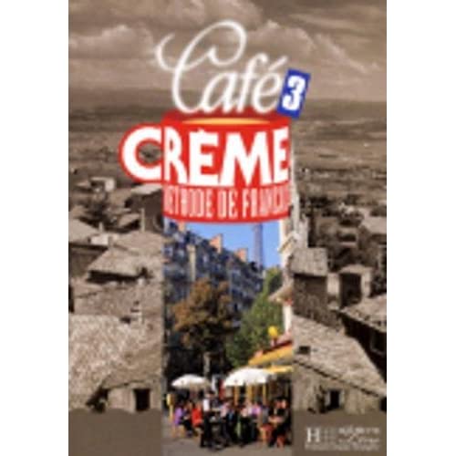 Cafe Creme: Livre de l'eleve 3