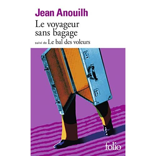 Le voyageur sans bagage/Le bal des voleurs (Collection Folio): 759