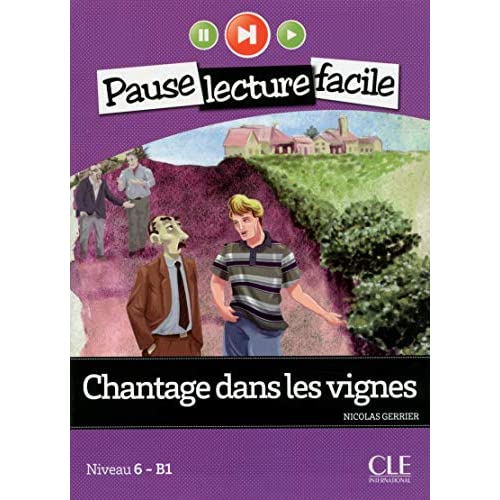 Chantage dans les vignes (Niveau 6): Niveau B1