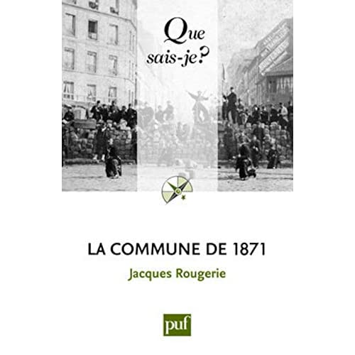 LA COMMUNE DE 1871 (4ED) QSJ 581 (QUE SAIS-JE ?)