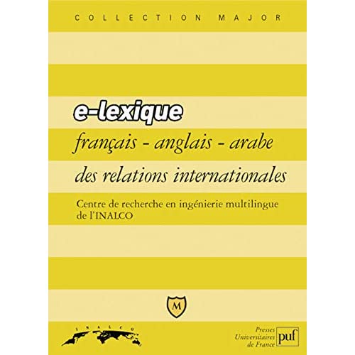 e-lexique français-anglais-arabe des relations internationales: Centre de recherche en ingénierie multilingue de l'INALCO