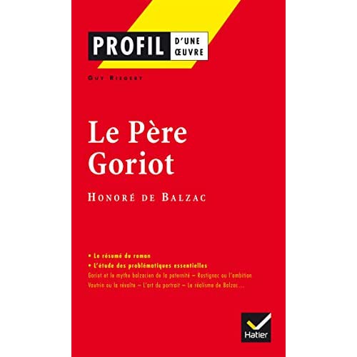 Profil d'une oeuvre: Le pere Goriot: Analyse littéraire de l'oeuvre (Profil (41))