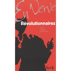 Révolutionnaires en verve (Fictions essais Horay)