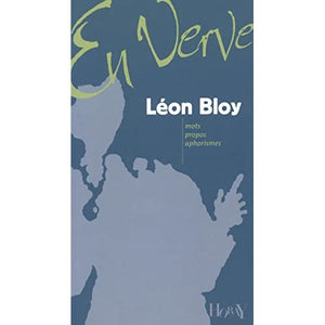 Léon Bloy en verve (Fictions essais Horay)