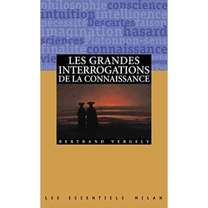 Les grandes interrogations de la connaissance