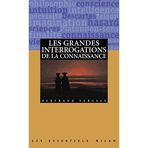 Les grandes interrogations de la connaissance