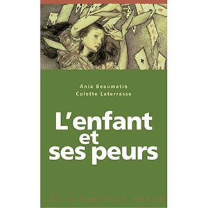 Enfant et ses peurs (l')