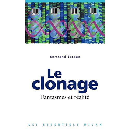 Les essentiels Milan: Le clonage