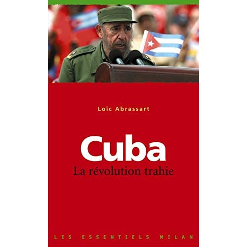 Cuba: La révolution trahie