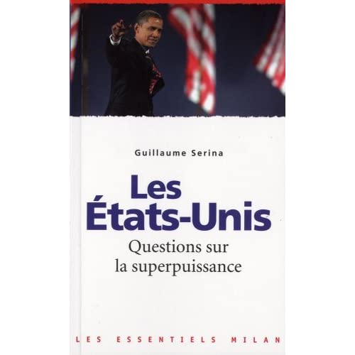 Les essentiels Milan: Les Etats-Unis: questions sur la superpuissance