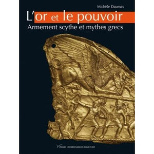 L'or et le pouvoir - armement scythe et mythes grecs