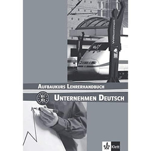 Unternehmen Deutsch: Lehrerhandbuch