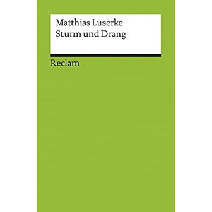 Sturm und Drang.: Autoren, Texte, Themen