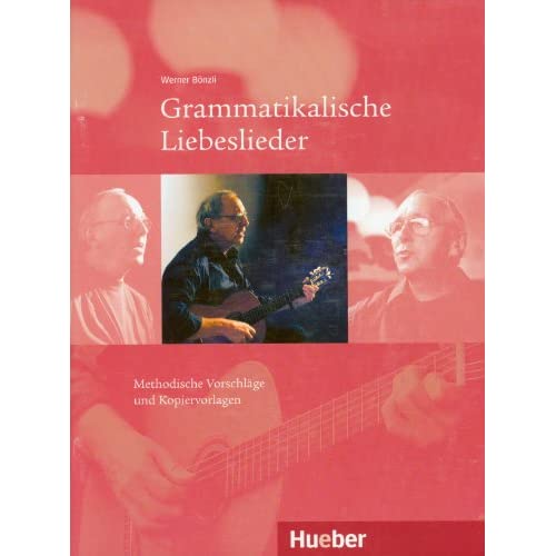Grammatikalische Liebeslieder: Methodische Vorschlage Und Kopiervorlagen