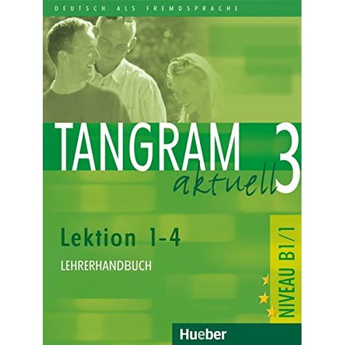 Tangram aktuell: Lehrerhandbuch 3 - Lektion 1-4