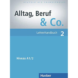 Alltag, Beruf & Co.: Lehrerhandbuch 2