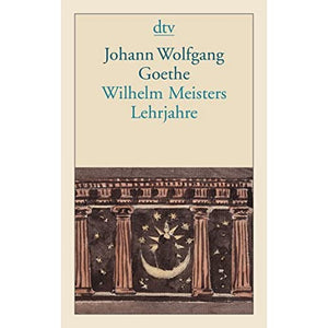 Ullstein Taschenbucher: Wilhelm Meisters Lehrjahre: Roman