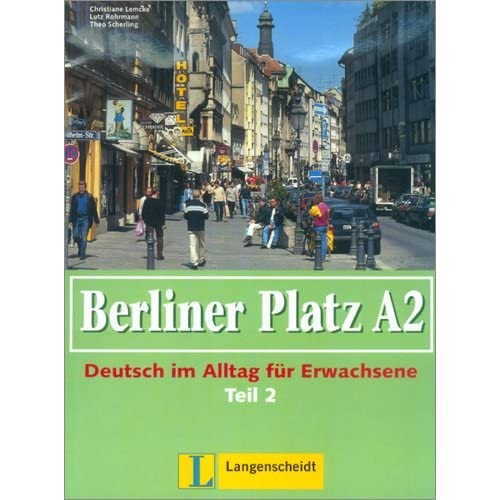 Berliner Platz in Halbbanden: Lehr- Und Arbeitsbuch A2 - Teil 2 (Kapitel 19-24) Ohne CD