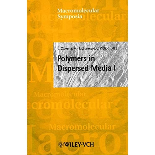 Polymers in Dispersed Media (Macromolecular Symposia)