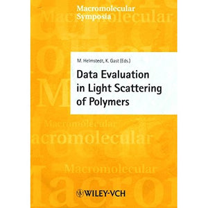 Data Evaluation in Light Scattering of Polymers (Macromolecular Symposia)