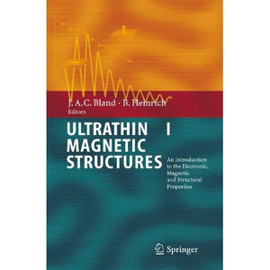 Ultrathin Magnetic Structures I: An Introduction to the Electronic, Magnetic and Structural Properties: v. 1