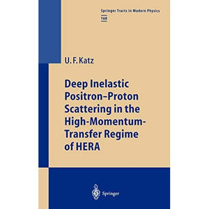 Deep Inelastic Positron-Proton Scattering in the High-Momentum-Transfer Regime of HERA: 168 (Springer Tracts in Modern Physics, 168)