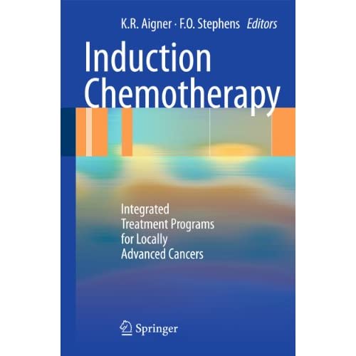 Induction Chemotherapy: Integrated Treatment Programs for Locally Advanced Cancers