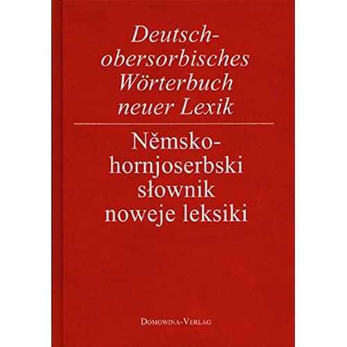 Deutsch-obersorbisches Wörterbuch der neuen Lexik