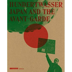 Hundertwasser: Japan and the Avantgarde