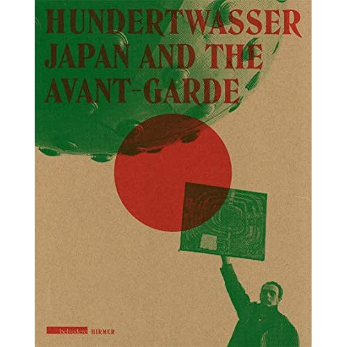 Hundertwasser: Japan and the Avantgarde