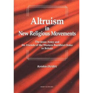 Altruism in New Religious Movements: The Jesus Army & the Friends of the Western Buddhist Order in Britain