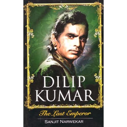 Dilip Kumar: The Last Emperor