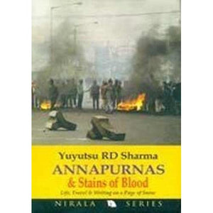 Annapurna and Stains of Blood: Life Travels and Writings on a Page of Snow