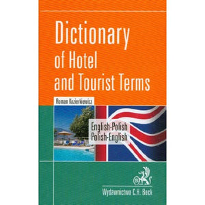 Dictionary of hotel and tourist terms angielsko-polski polsko-angielski