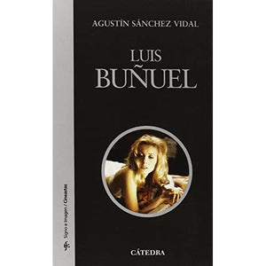 Luis Bunuel (Signo E Imagen/ Sign and Image)