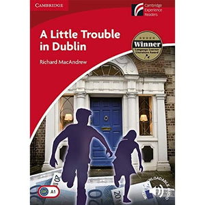 A Little Trouble in Dublin Level 1 Beginner/Elementary (Cambridge Experience Readers)