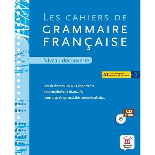 Les Cahiers De Grammaire: Niveau Decouverte A1 + CD