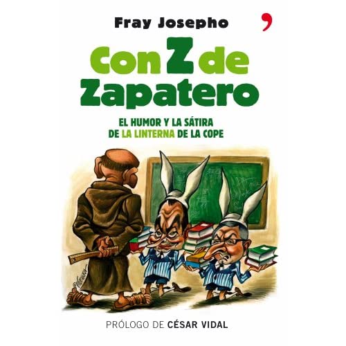 Con Z de Zapatero : el humor y la sátira de La Linterna de la COPE