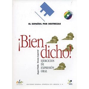 Espanol Por Destrezas: Bien Dicho + CD