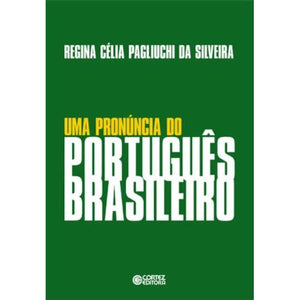 Uma Pronúncia do Português Brasileiro (Em Portuguese do Brasil)