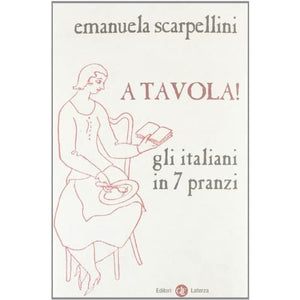 A tavola! Gli italiani in 7 pranzi