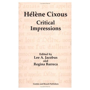 Hélène Cixous: Critical Impressions (LIT Book)