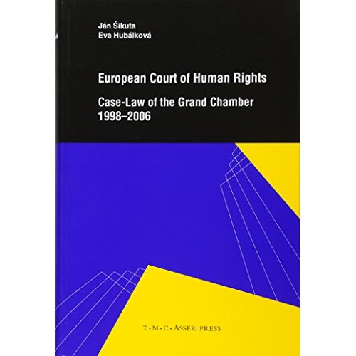 European Court of Human Rights: Case-law of the Grand Chamber 1998 - 2006