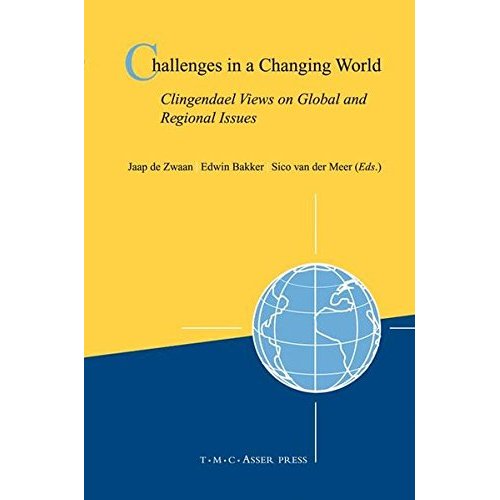 Challenges in a Changing World: Clingendael Views on Global and Regional Issues