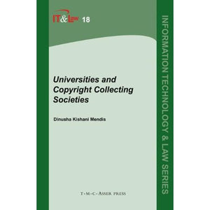 Universities and Copyright Collecting Societies (Information Technology and Law Series)