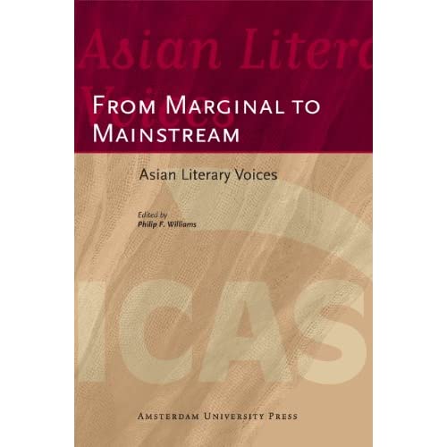 Asian Literary Voices: From Marginal to Mainstream (ICAS Publications Series)