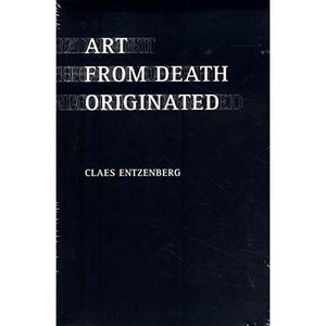 Claes Entzenberg - Art from Death Originated