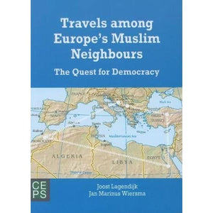 Travels to Europe's Muslim Neighbours: The Quest for Democracy (Centre for European Policy Studies)